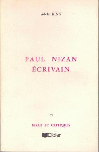 Couverture du livre « Paul Nizan, écrivain » de King Adele aux éditions Klincksieck