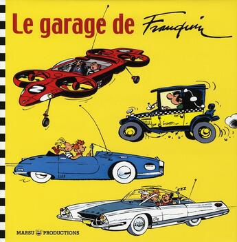 Couverture du livre « Le garage de Franquin » de Chimits et Yanez aux éditions Marsu Productions