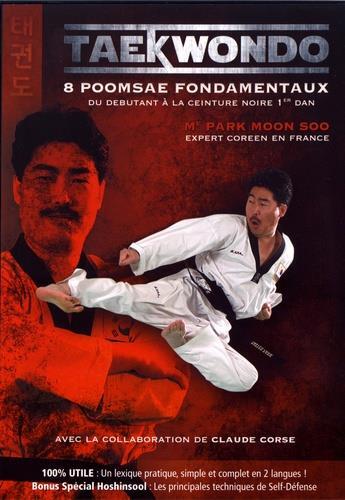Couverture du livre « Taekwondo & poomsae fondamentaux » de Moon Soo Park aux éditions Em
