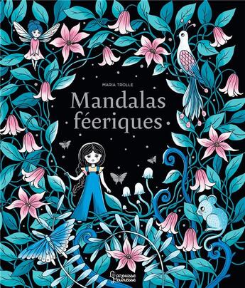 Couverture du livre « Mandalas féeriques » de Maria Trolle aux éditions Larousse
