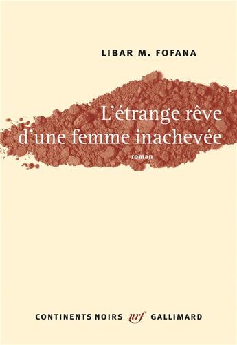 Couverture du livre « L'étrange rêve d'une femme inachevée » de Libar M. Fofana aux éditions Gallimard