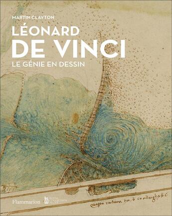 Couverture du livre « Léonard de Vinci ; le génie en dessin » de Martin Clayton aux éditions Flammarion
