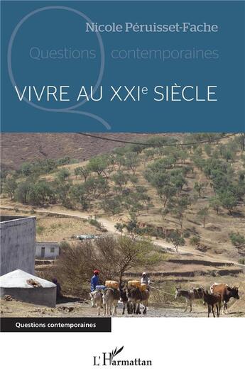 Couverture du livre « Vivre au XXIe siècle » de Nicole Péruisset-Fache aux éditions L'harmattan