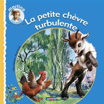 Couverture du livre « La petite chèvre turbulente » de Delahaye Gilbert et Marlier Marcel aux éditions Casterman