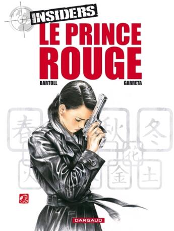Couverture du livre « Insiders - saison 1 Tome 8 : le prince rouge » de Jean-Claude Bartoll et Renaud Garreta aux éditions Dargaud