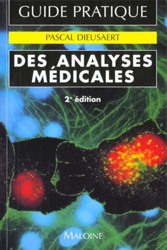 Couverture du livre « Guide Pratique Des Analyses Medicales » de Pascal Dieusaert aux éditions Maloine