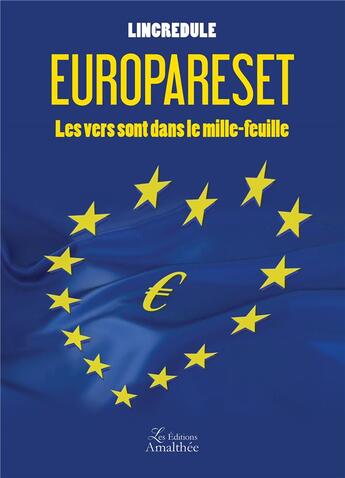 Couverture du livre « Europareset ; les vers sont dans le mille-feuille » de Lincredule aux éditions Amalthee