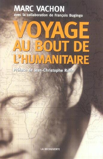 Couverture du livre « Voyage au bout de l'humanitaire » de Vachon/Bugingo/Rufin aux éditions La Decouverte