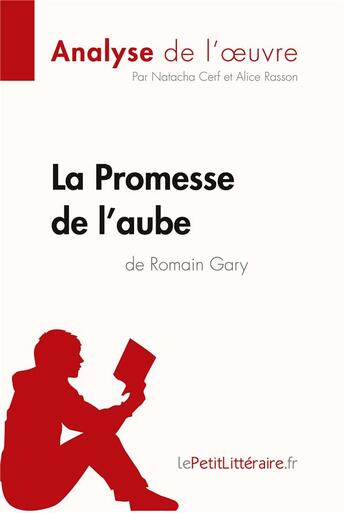 Couverture du livre « La promesse de l'aube de Romain Gary » de Natacha Cerf et Alice Rasson aux éditions Lepetitlitteraire.fr