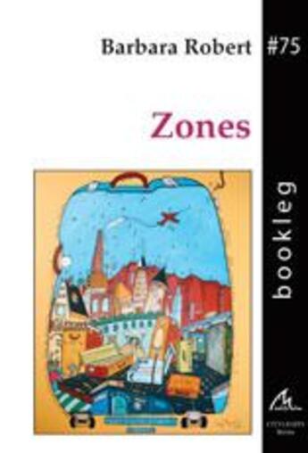 Couverture du livre « Zones » de Robert Barbara aux éditions Maelstrom