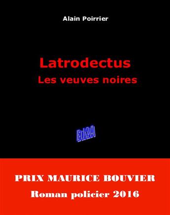 Couverture du livre « Latrodectus ; les veuves noires » de Alain Poirrier aux éditions Auteurs D'aujourd'hui
