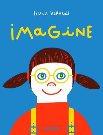 Couverture du livre « Imagine... » de Liuna Virardi aux éditions L'agrume