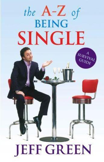 Couverture du livre « The A-Z of Being Single » de Green Jeff aux éditions Little Brown Book Group Digital