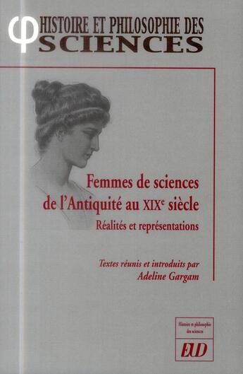 Couverture du livre « Femmes de sciences de l'antiquite au xixe siecle » de Adeline Gargam aux éditions Pu De Dijon