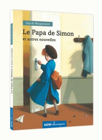 Couverture du livre « Le papa de Simon ; et autres nouvelles » de Guy de Maupassant aux éditions Auzou