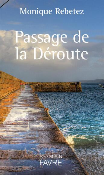 Couverture du livre « Passage de la déroute » de Monique Rebetez aux éditions Favre