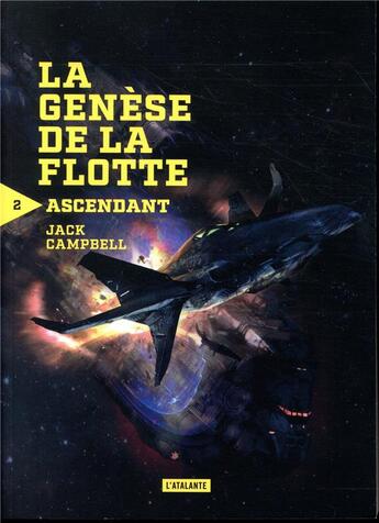 Couverture du livre « La genèse de la flotte Tome 2 : ascendant » de Jack Campbell aux éditions L'atalante