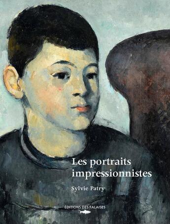 Couverture du livre « Les impressionnistes ; le portrait » de Sylvie Patry aux éditions Des Falaises