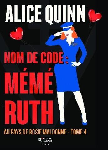 Couverture du livre « Nom de code : mémé Ruth » de Alice Quinn aux éditions Bookelis