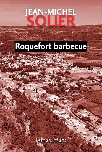 Couverture du livre « Roquefort barbecue » de Jean-Michel Solier aux éditions Presses Litteraires