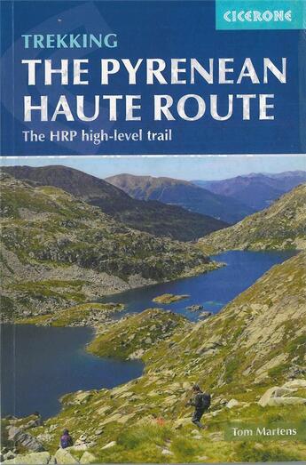 Couverture du livre « The pyrenean haute route ; the HRP high-level trail » de Tom Martens aux éditions Cicerone Press