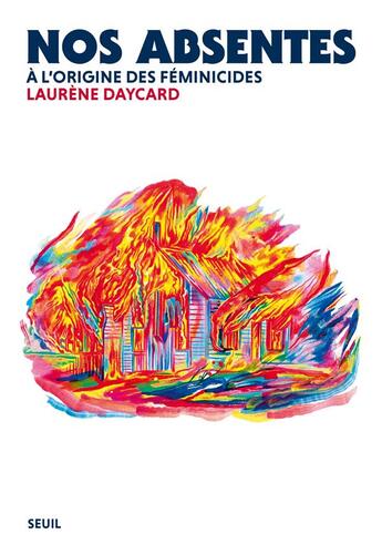 Couverture du livre « Nos absentes : à l'origine des féminicides ? » de Daycard Laurene aux éditions Seuil