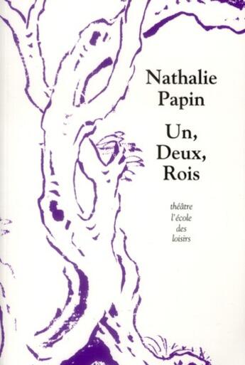 Couverture du livre « Un, deux, rois » de Nathalie Papin aux éditions Ecole Des Loisirs