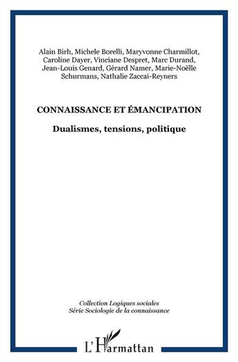 Couverture du livre « Connaissance et émancipation ; dualismes, tensions, politique » de  aux éditions L'harmattan
