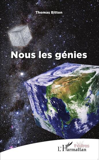 Couverture du livre « Nous les génies » de Thomas Bitton aux éditions L'harmattan