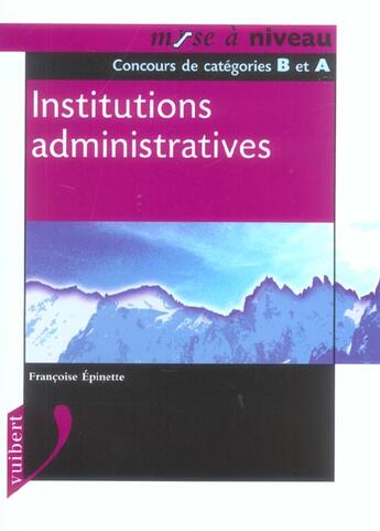 Couverture du livre « Institutions Administratives » de Francoise Epinette aux éditions Vuibert