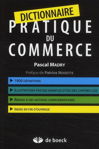 Couverture du livre « Dictionnaire pratique du commerce » de Pascal Madry aux éditions De Boeck Superieur