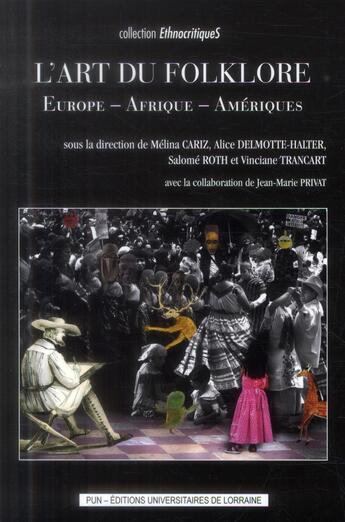Couverture du livre « L'art du folklore ; Europe - Afrique - Amériques » de  aux éditions Pu De Nancy