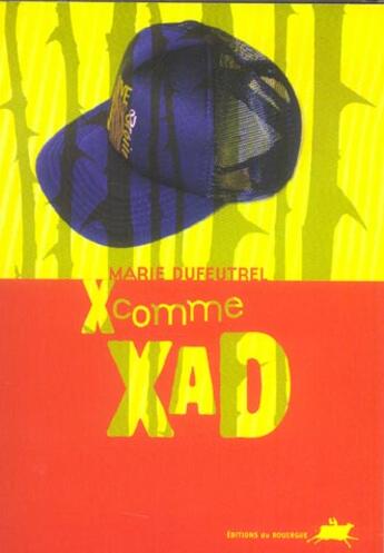 Couverture du livre « X comme xad » de Marie Dufeutrel aux éditions Rouergue