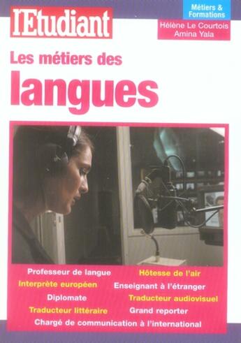 Couverture du livre « Les metiers des langues » de Le Courtois/Yala aux éditions L'etudiant