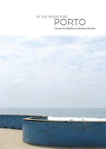 Couverture du livre « In the mood for Porto » de Audrey Nait-Challal aux éditions In The Mood For