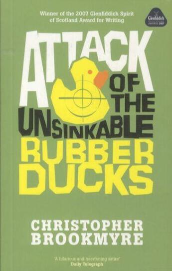 Couverture du livre « ATTACK OF THE UNSINKABLE RUBBER DUCKS » de Christopher Brookmyre aux éditions Abacus