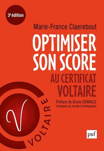 Couverture du livre « Optimiser son score au certificat Voltaire (3e édition) » de Marie-France Claerebout aux éditions Puf