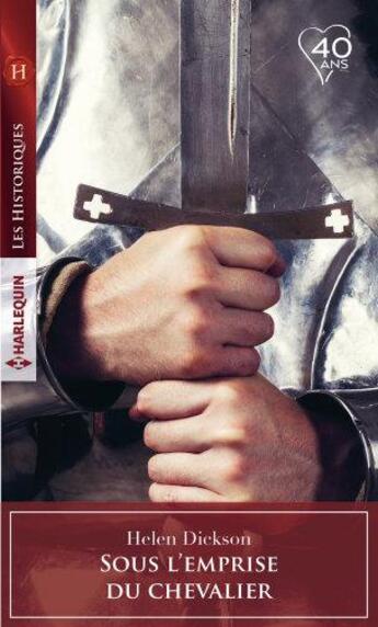 Couverture du livre « Sous l'emprise du chevalier » de Dickson Helen aux éditions Harlequin
