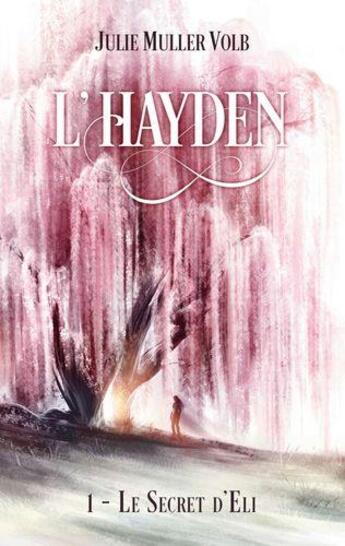 Couverture du livre « L'hayden 1. le secret d'eli - ( format poche) » de Julie Muller Volb aux éditions Books On Demand