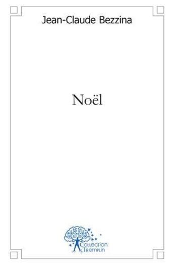 Couverture du livre « Noel » de Jean-Claude Bezzina aux éditions Edilivre