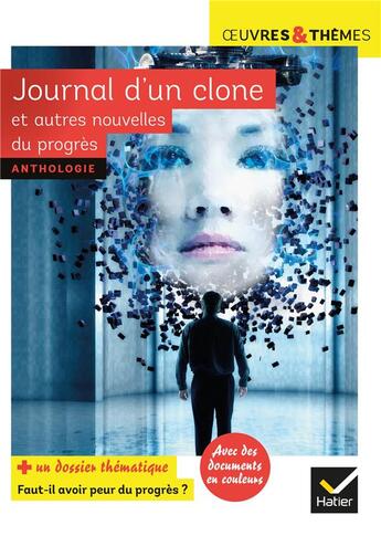 Couverture du livre « Journal d'un clone et autres nouvelles du progrès » de Gudule/Bordage/Colin aux éditions Hatier