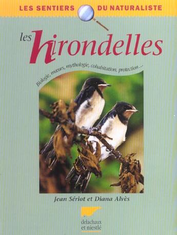 Couverture du livre « Les hirondelles, les ailes du printemps » de Diane Alves et Jean Seriot aux éditions Delachaux & Niestle