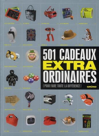 Couverture du livre « 501 cadeaux extraordinaires » de  aux éditions Grund
