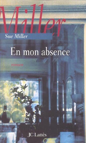 Couverture du livre « En mon absence » de Miller-S aux éditions Lattes