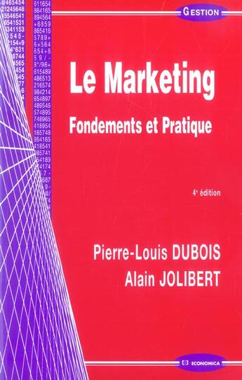 Couverture du livre « Le Marketing Fondements Et Pratiques » de Alain Jolibert et Pierre-Louis. Dubois aux éditions Economica