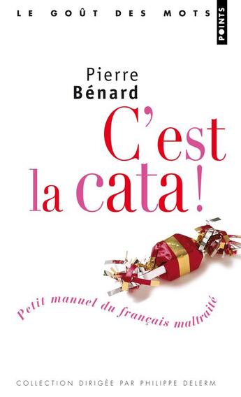 Couverture du livre « C'est la cata ! » de Pierre Benard aux éditions Points