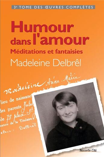 Couverture du livre « Humour dans l'amour » de Madeleine Delbrel aux éditions Nouvelle Cite