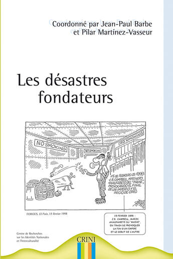 Couverture du livre « Les désastres fondateurs » de Pilar Martinez-Vasseur et Jean-Paul Barbe aux éditions Crini