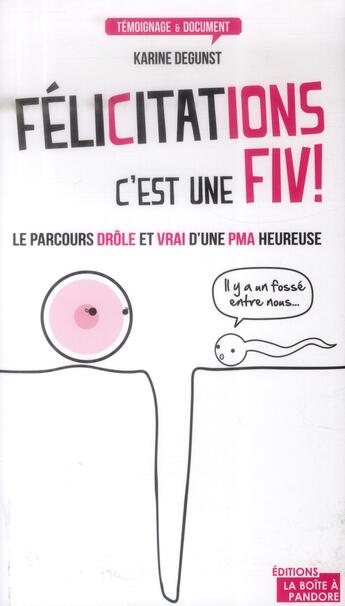 Couverture du livre « Félicitations, c'est une fiv ! » de Degunst Karine aux éditions La Boite A Pandore