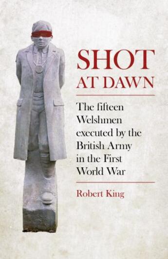 Couverture du livre « Shot at Dawn » de Robert King aux éditions History Press Digital